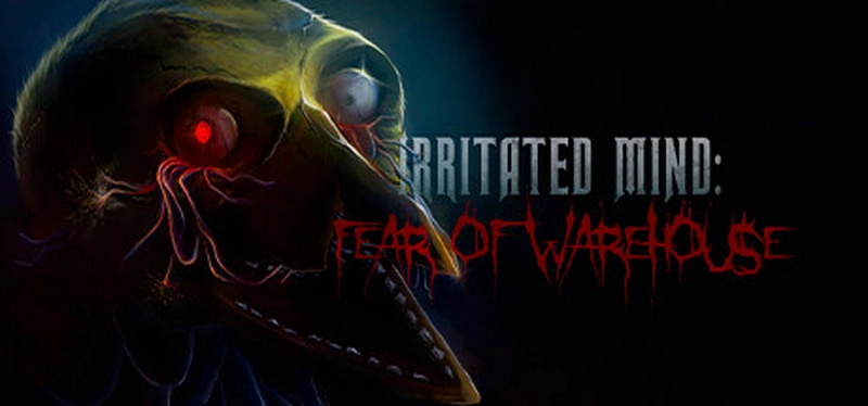 [恐怖游戏]烦躁的心灵仓库恐惧Irritated Mind: Fear of Warehouse