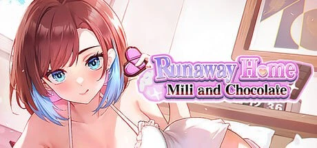 【SLG游戏】逃家少女〜蜜梨与巧克力〜Runaway Home: Mili and Chocolate官方中文步兵